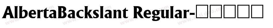 AlbertaBackslant Regular字体转换